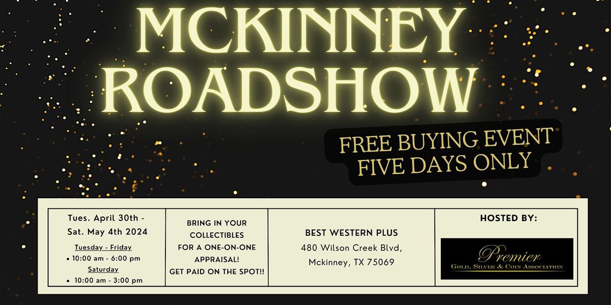 MCKINNEY ROADSHOW - A Free, Five Days Only Buying Event!