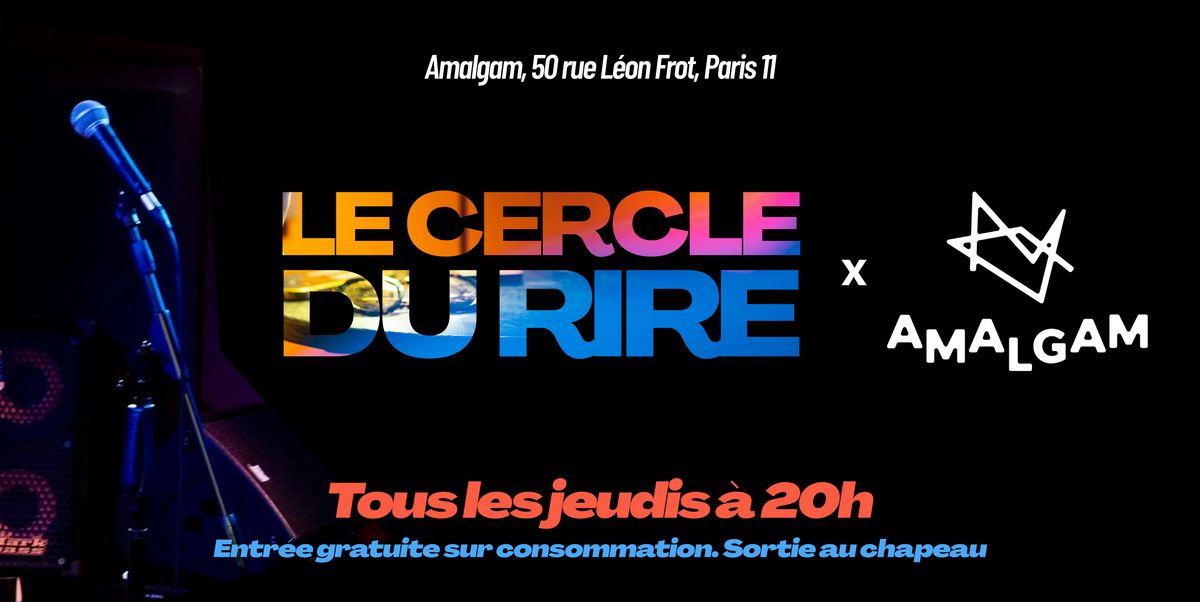 [STAND UP COMEDY] Le Cercle du Rire x Amalgam