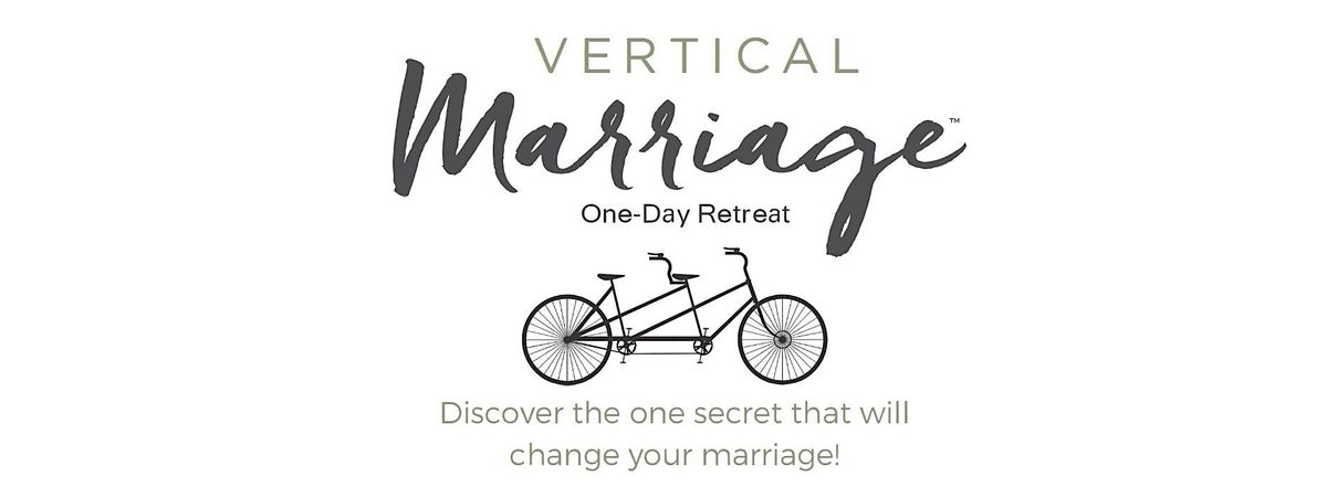 Vertical Marriage Retreat