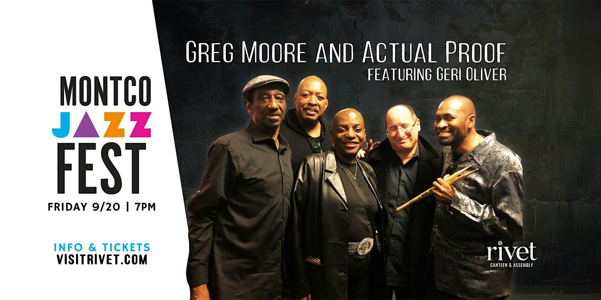 Montco Jazz Fest: Greg Moore and Actual Proof - LIVE at Rivet!