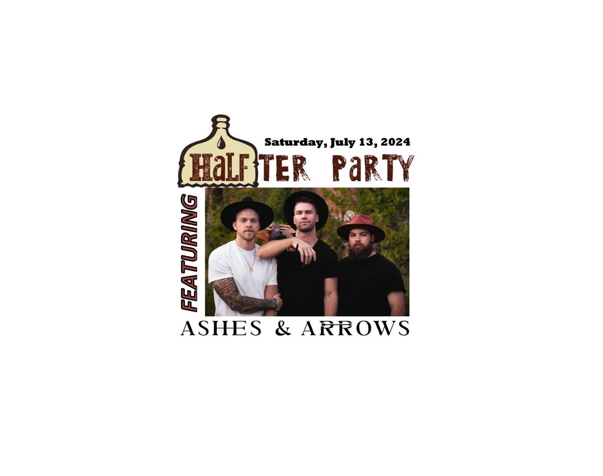 Halfter Party - Featuring Ashes & Arrows 