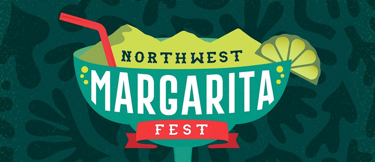 North West Margarita Fest 2024