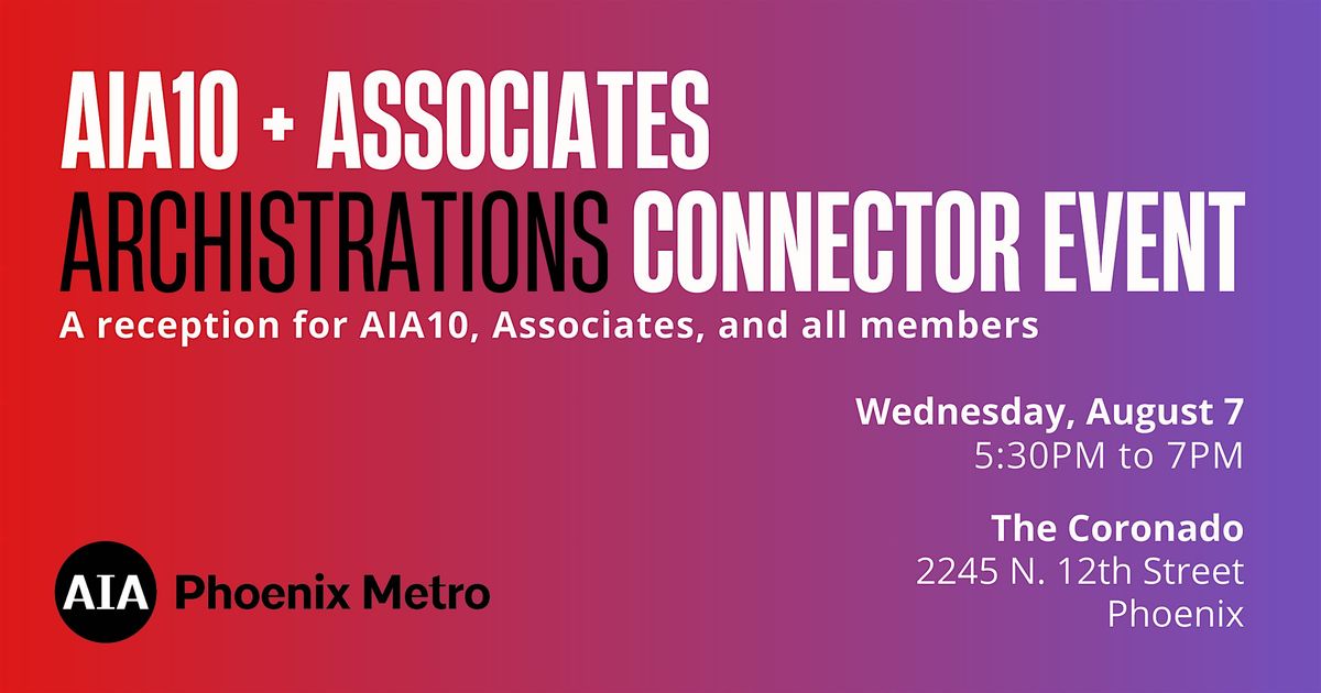 AIA10 + Associates  Archistrations Connector Event