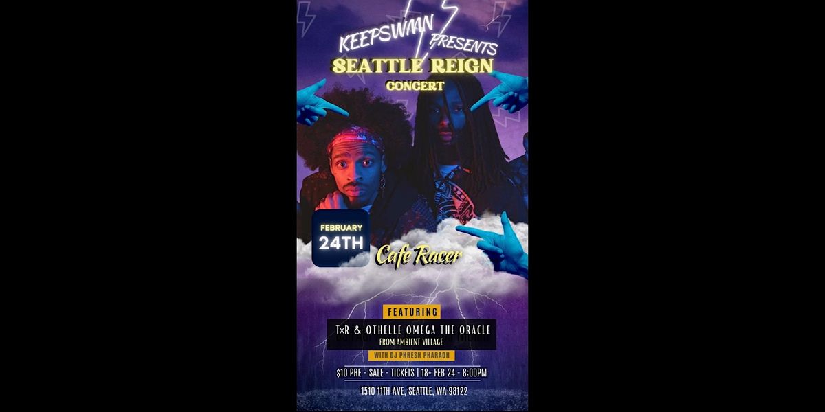 KEEPSWMIN PRESENTS: SEATTLE REIGN