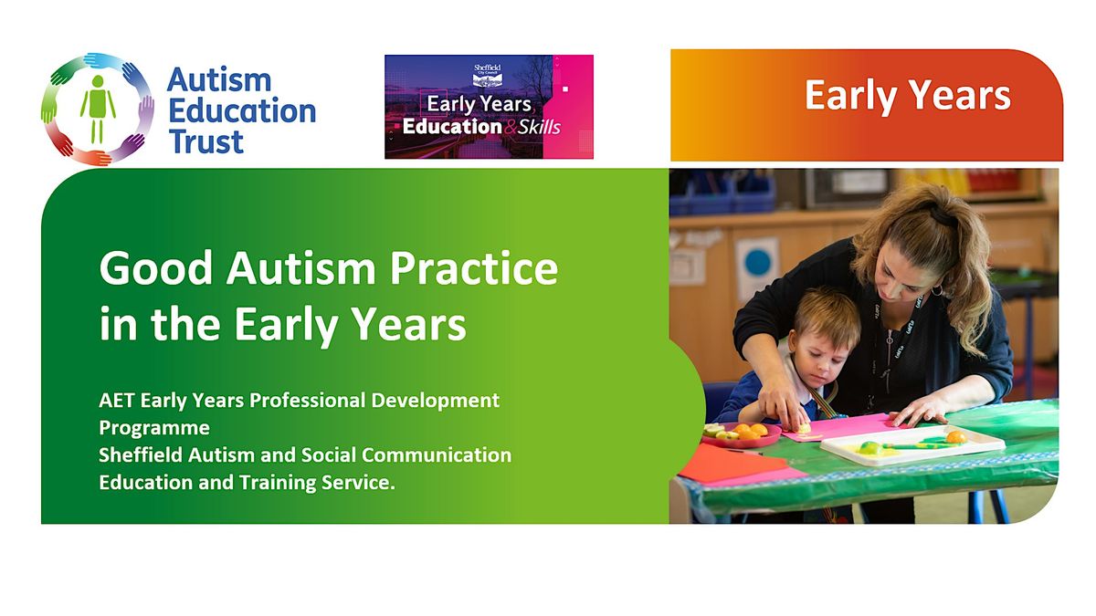 Autism Education Trust-Early Years Good Autism Practice -Accredited \u00a3100