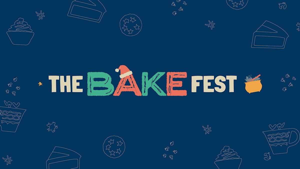 The Bake Fest Holiday Edition 2024