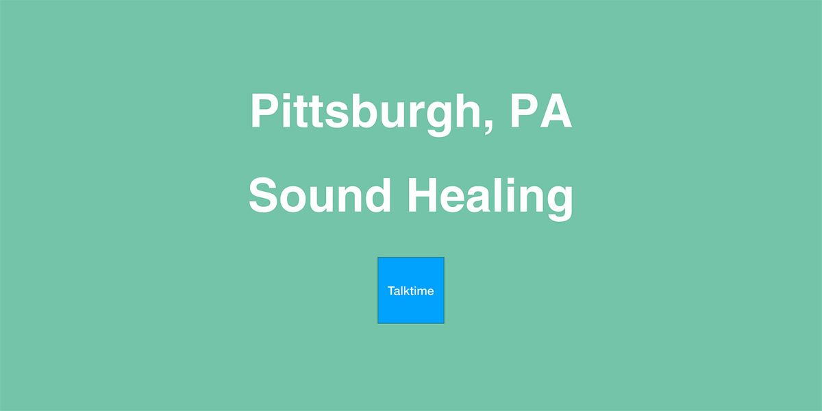 Sound Healing - Pittsburgh