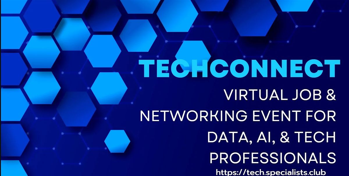 TechConnect Virtual Job & Networking Event #TechSpecialists  #MSP