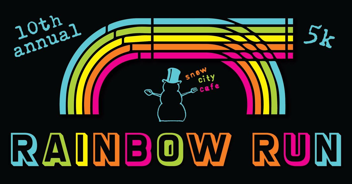 10th Annual Snow City Cafe Rainbow Run 5K