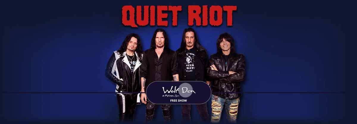 Quiet Riot at Wolf Den