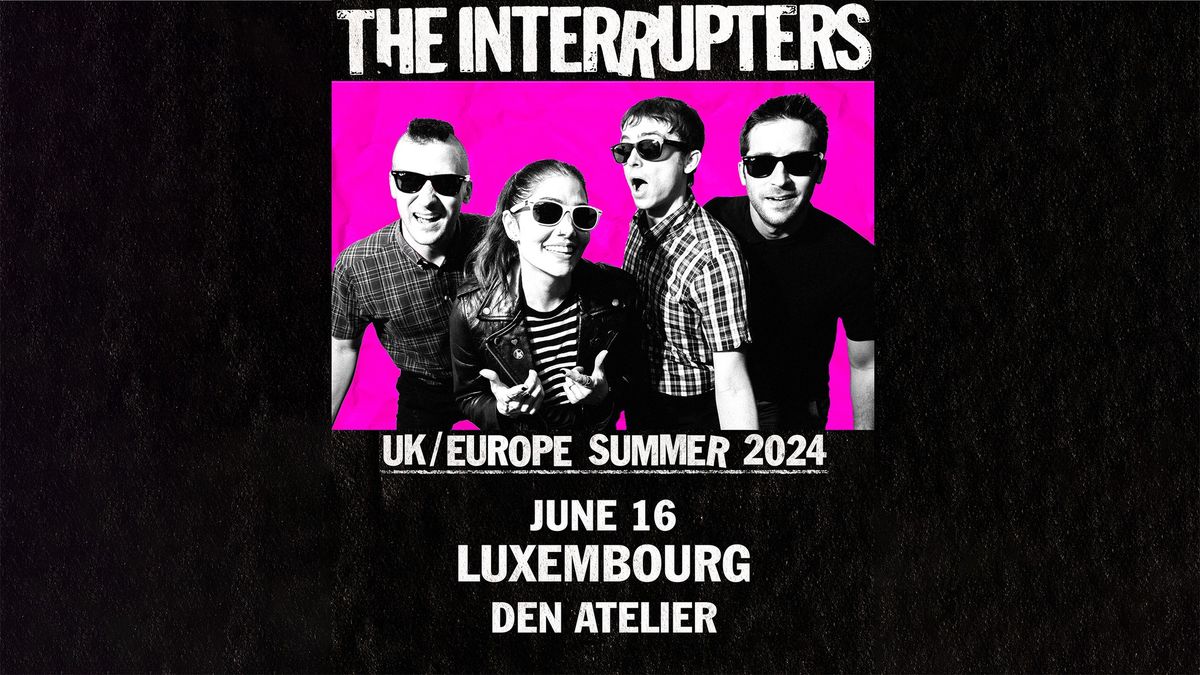 The Interrupters + Small State | Luxembourg (SOLD OUT)