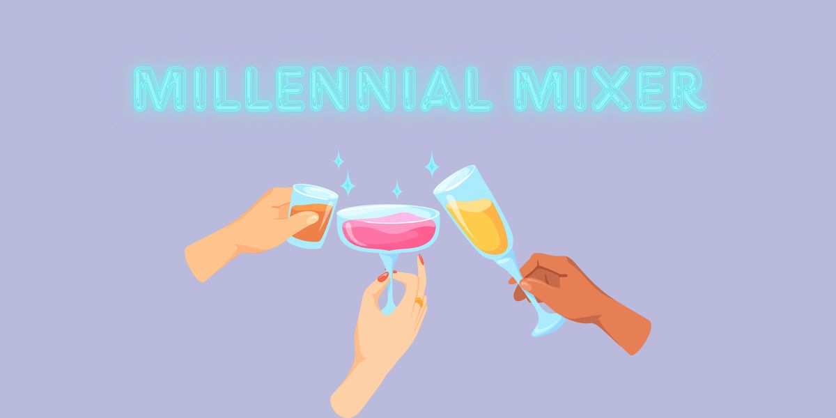Millennial Mixer