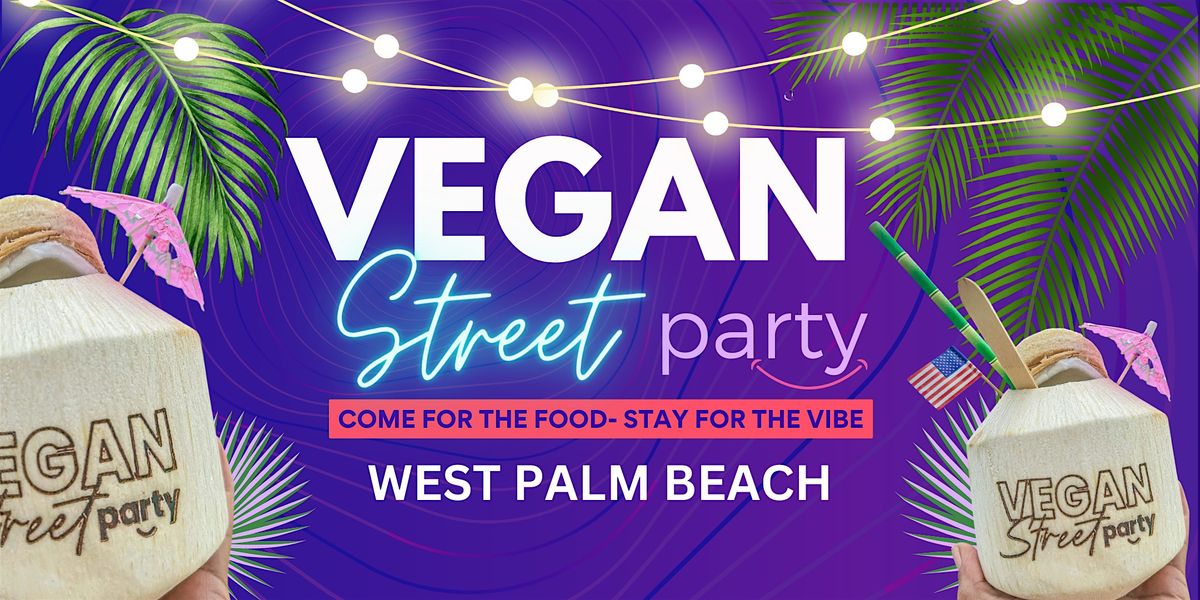 Vegan Street Party | West Palm Beach