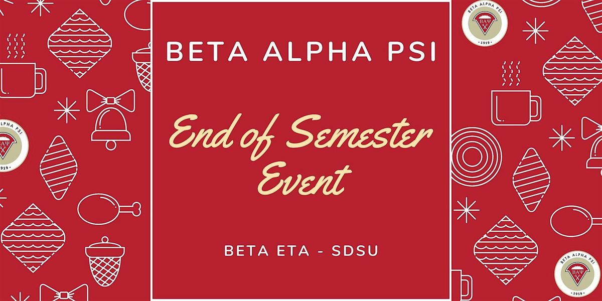 End of Semester Celebration- Beta Alpha Psi Spring 2024