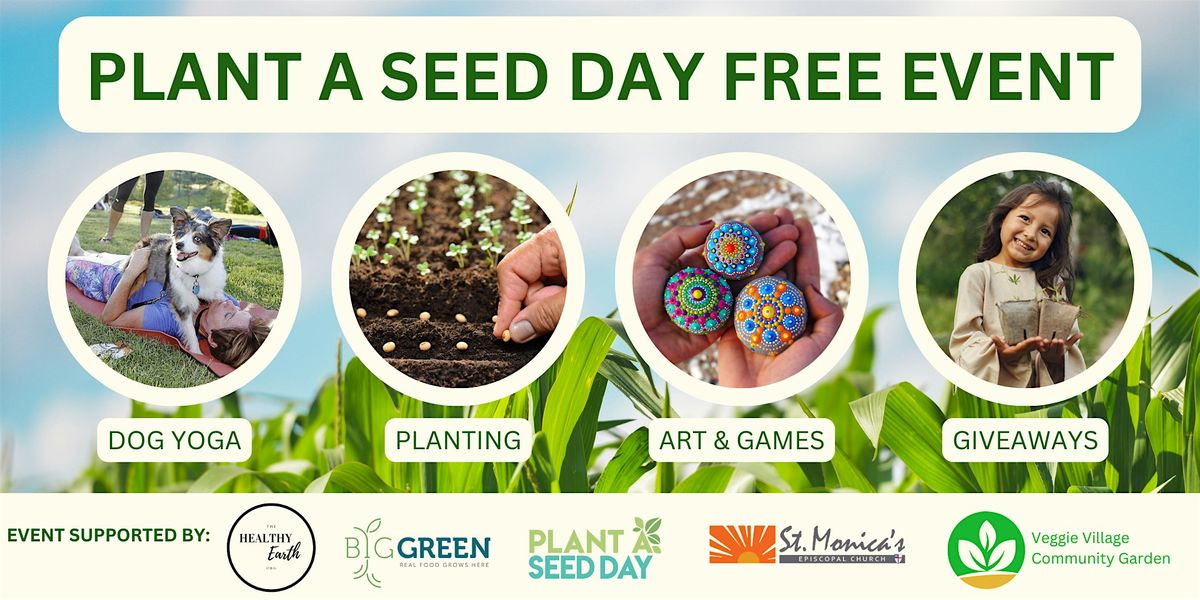 Plant A Seed Day - Free Family Event