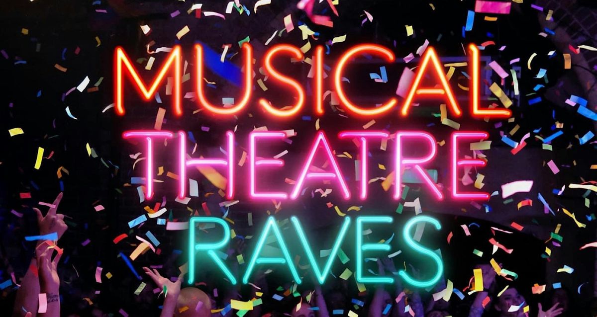 EDINBURGH 2025 MUSICAL THEATRE RAVE LAUNCH