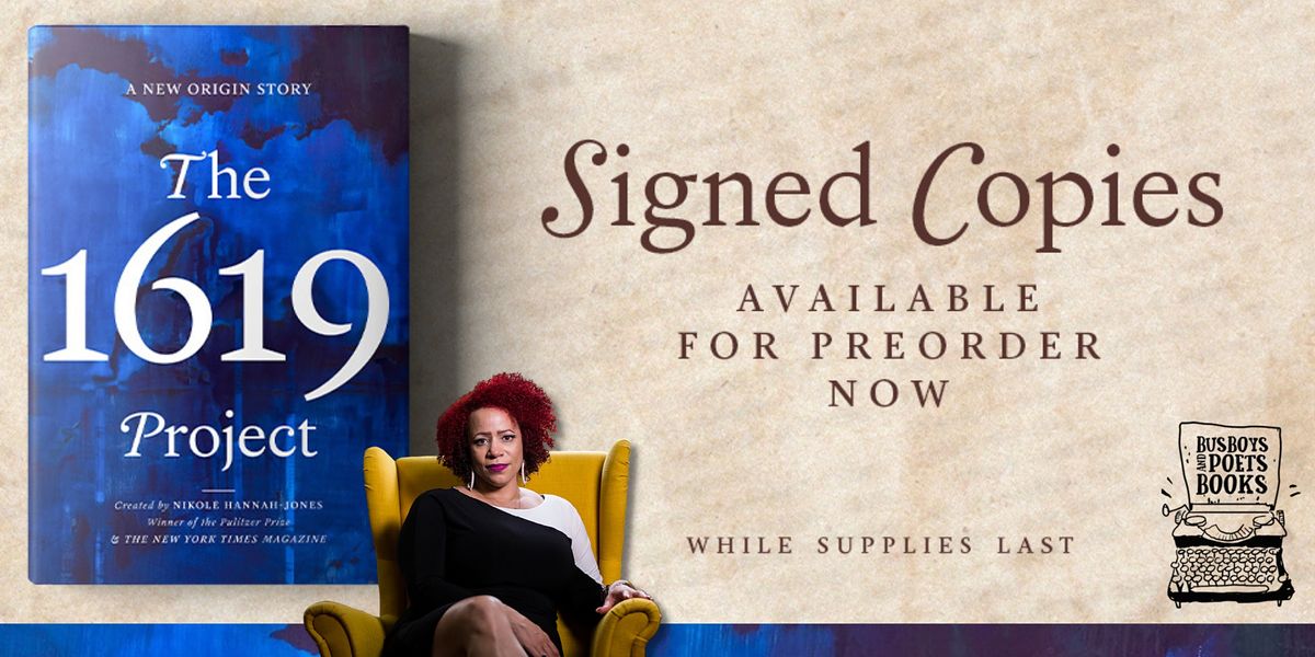 Busboys and Poets Books Presents THE 1619 PROJECT Signed Pre-Order Sale