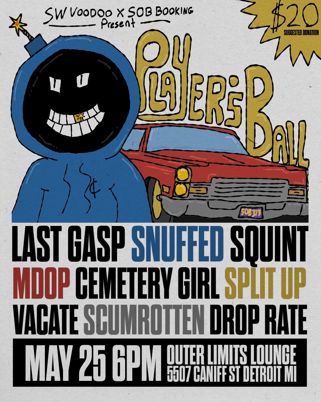 SW. Voodoo X SOB Story X Outer Limits Presents : Players Ball 2024 w. Last Gasp, Snuffed & Squint