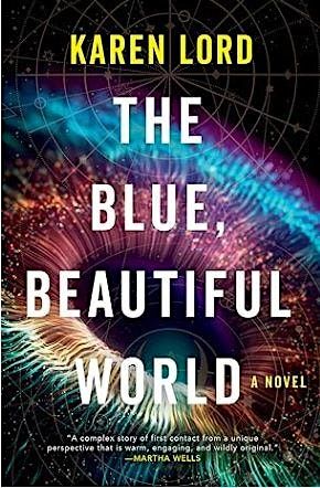 Sci Fic Book Group - "The Blue, Beautiful World" - Karen Lord