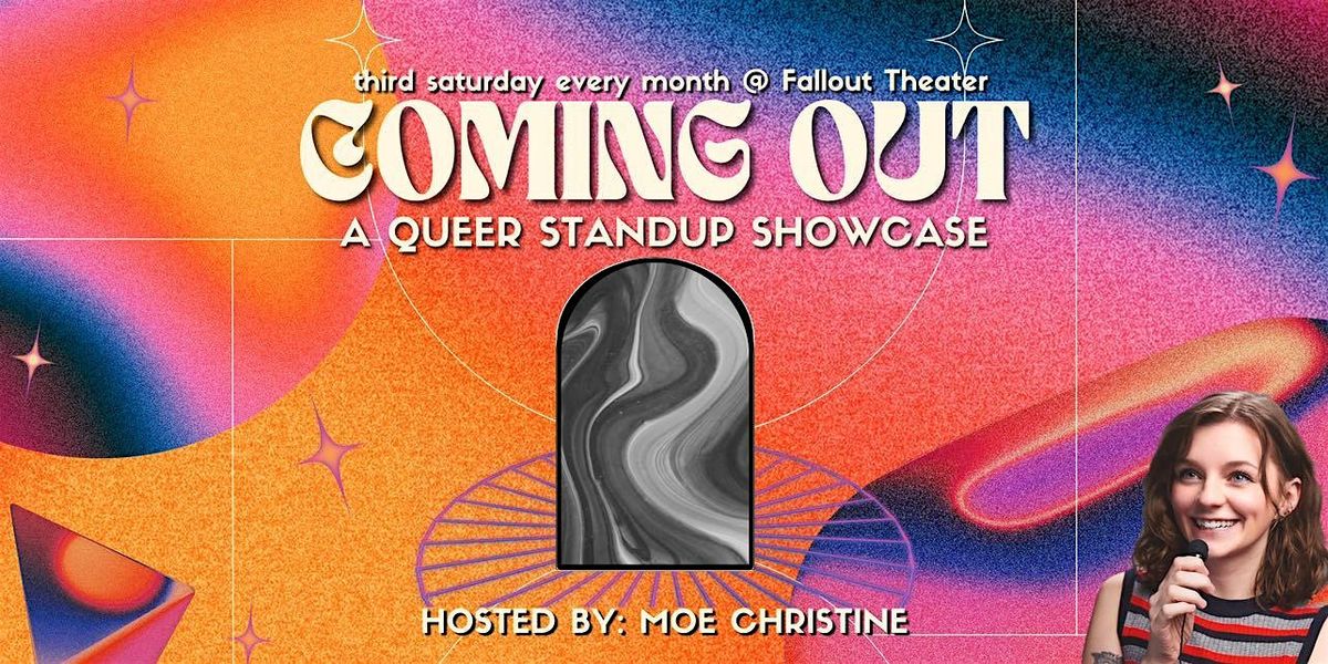 Coming Out: A Queer Stand Up Showcase