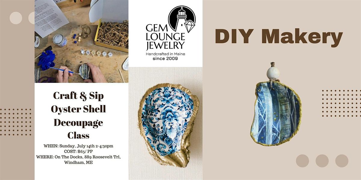 Decoupage Shell Craft & Sip Class: Sunday, July 14th, 10:00 AM $65.00