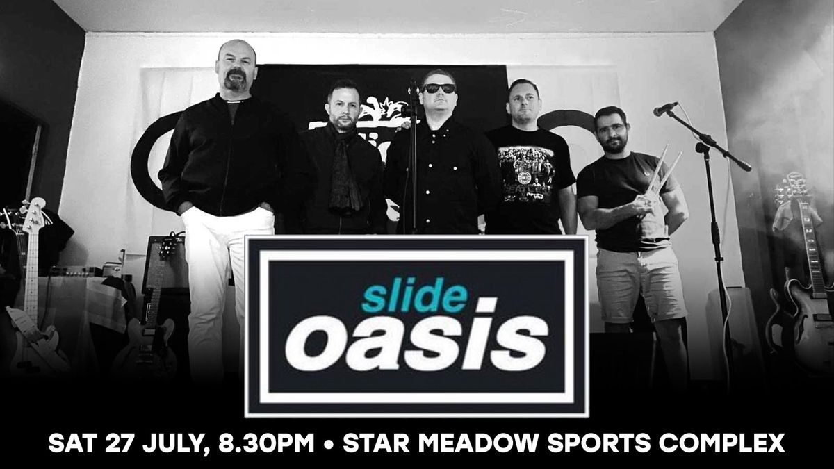 Slide Oasis \u2022 Live at Star Meadow