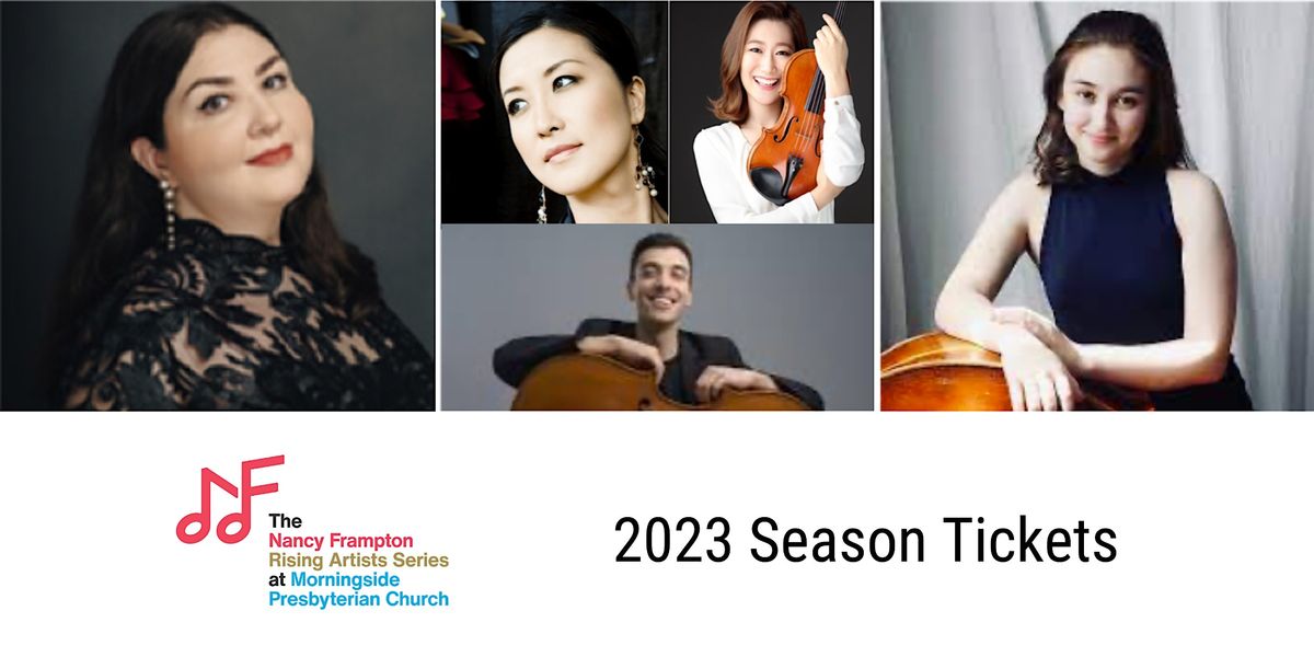 The Nancy Frampton Rising Artists Series - 2023 Season Ticket Package