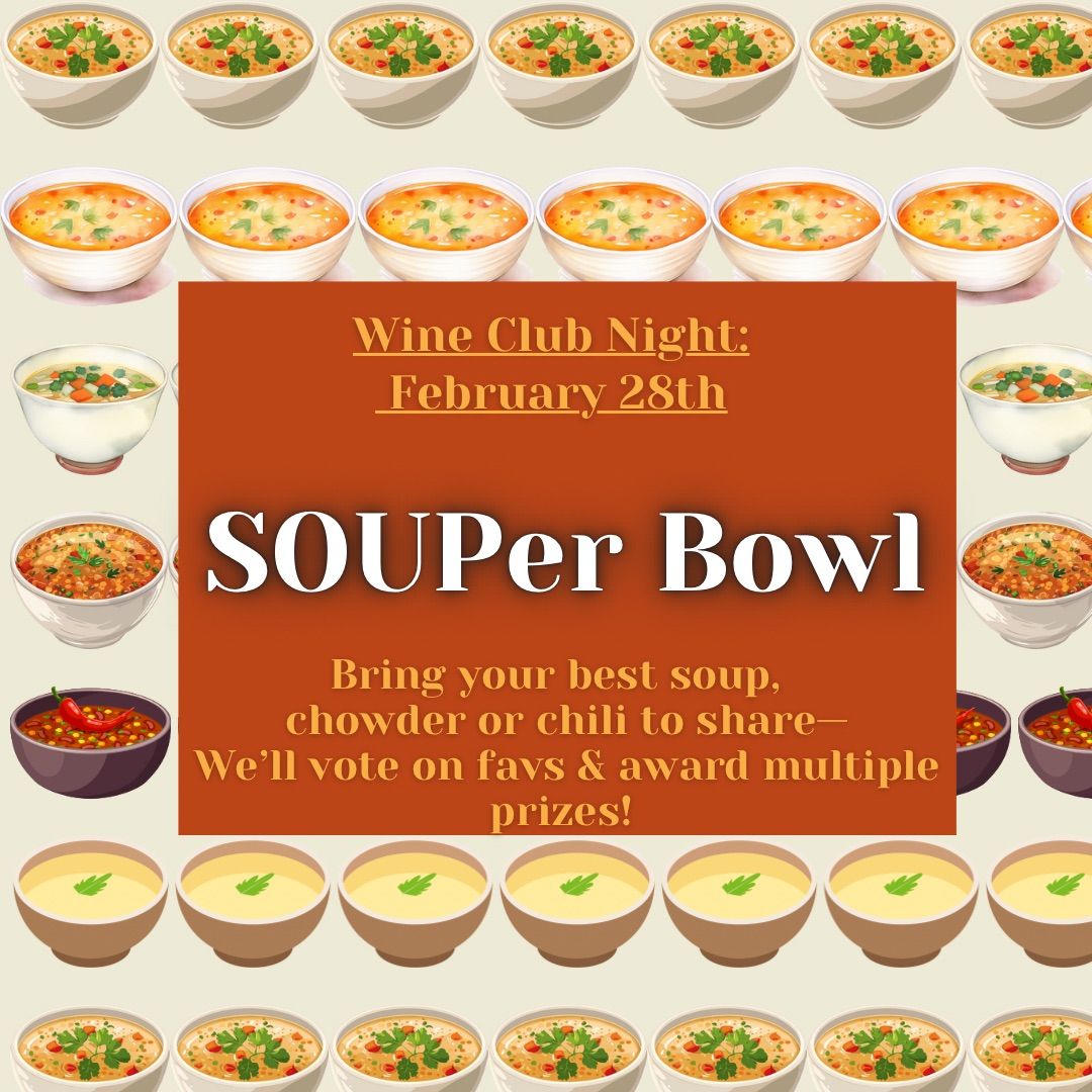 Wine Club Night (February): SOUPer Bowl 