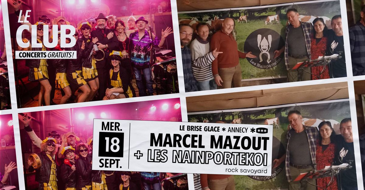 Marcel Mazout + Les Nainportekoi au Brise Glace