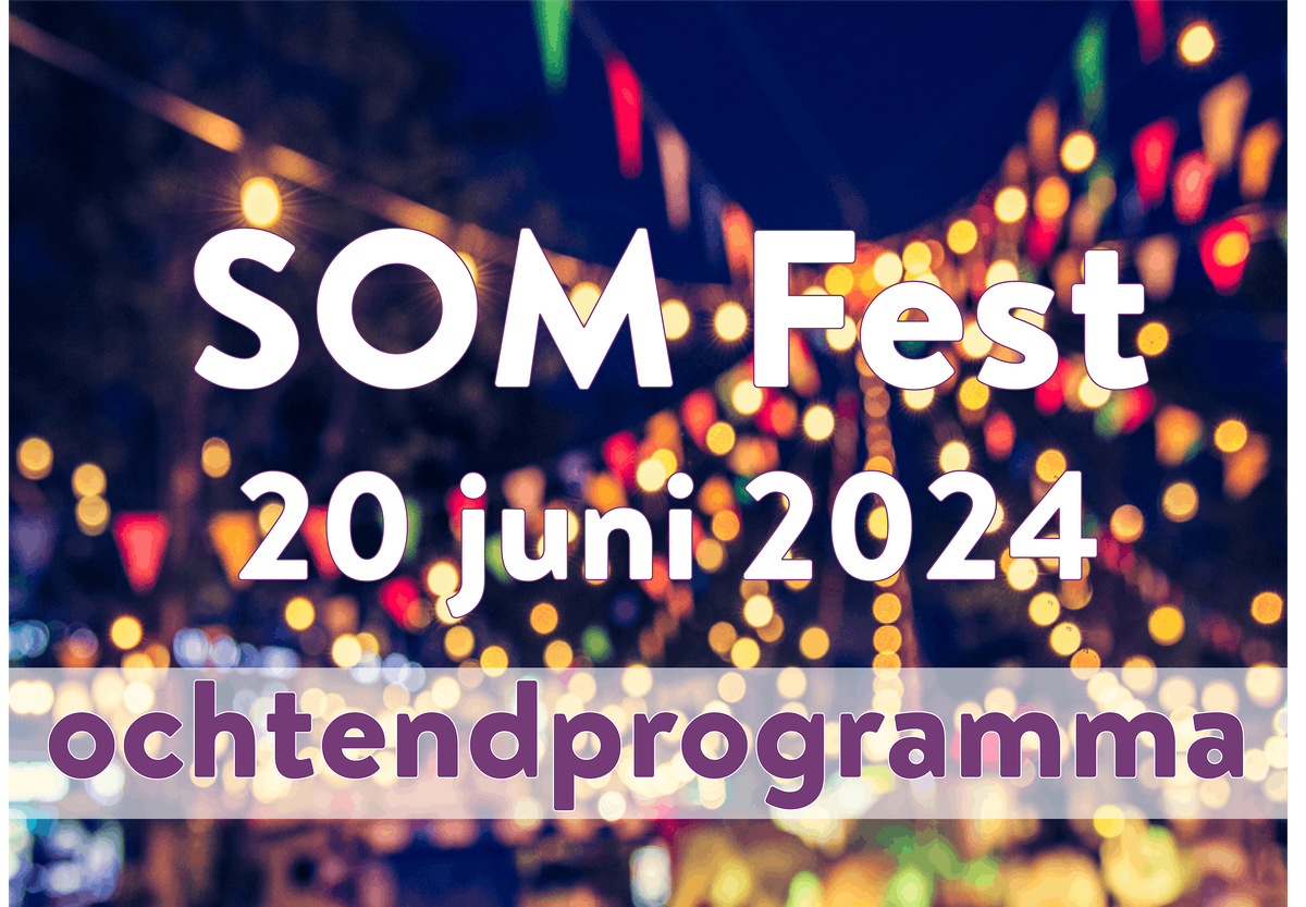 SOM Fest | OCHTENDPROGRAMMA