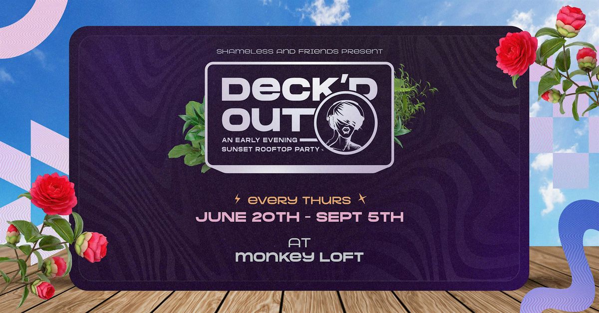 Deck'd Out #3 Uniting Souls & Shameless Present Derrick Carter 4th of July!