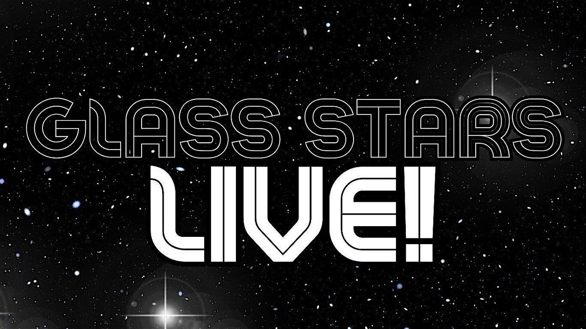 Glass Stars: Live!