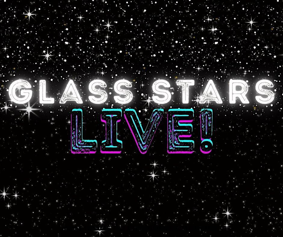 Glass Stars: Live!