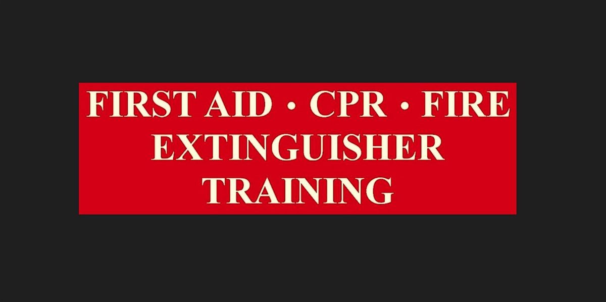 First Aid\/CPR\/Fire Extinguisher Training