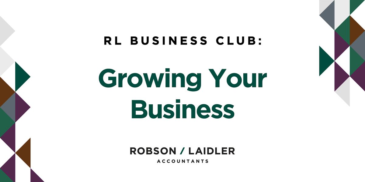 RL Business Club: Growing Your Business