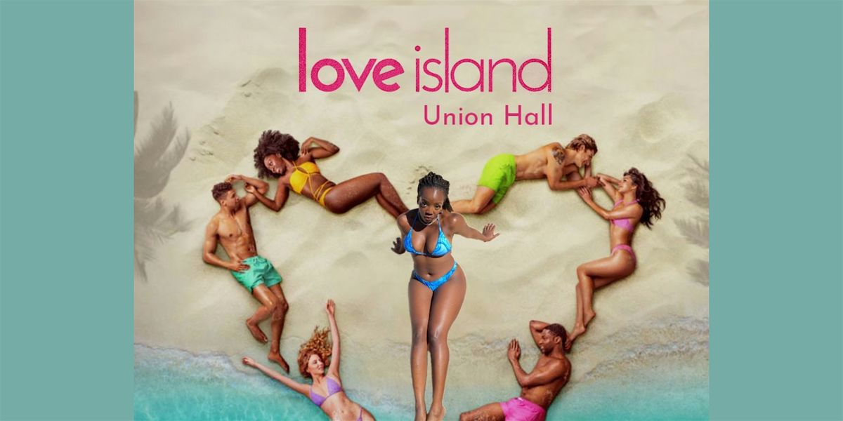 UNSCRIPTED Presents: Love Island