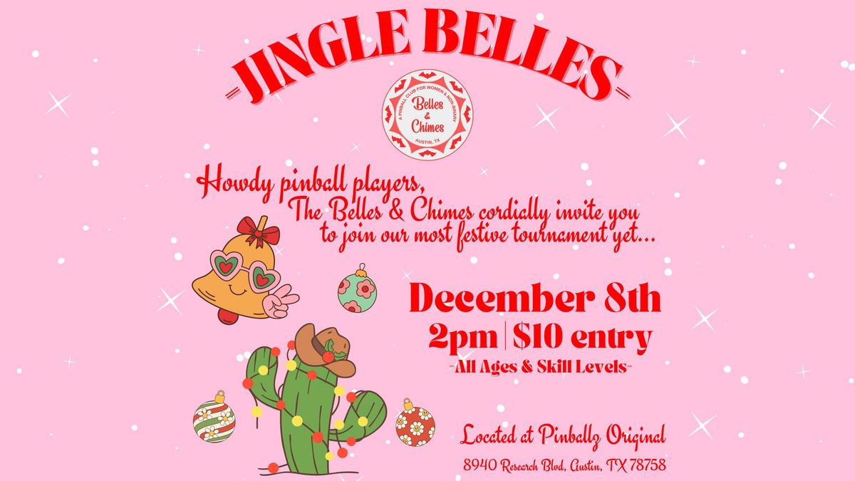 Belles & Chimes Austin JINGLE BELLES TOURNAMENT @ Pinballz