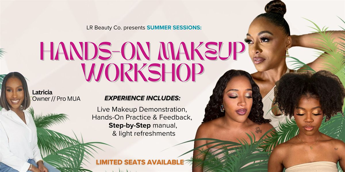 LR Beauty Co. Presents: An Interactive Summer Makeup Workshop