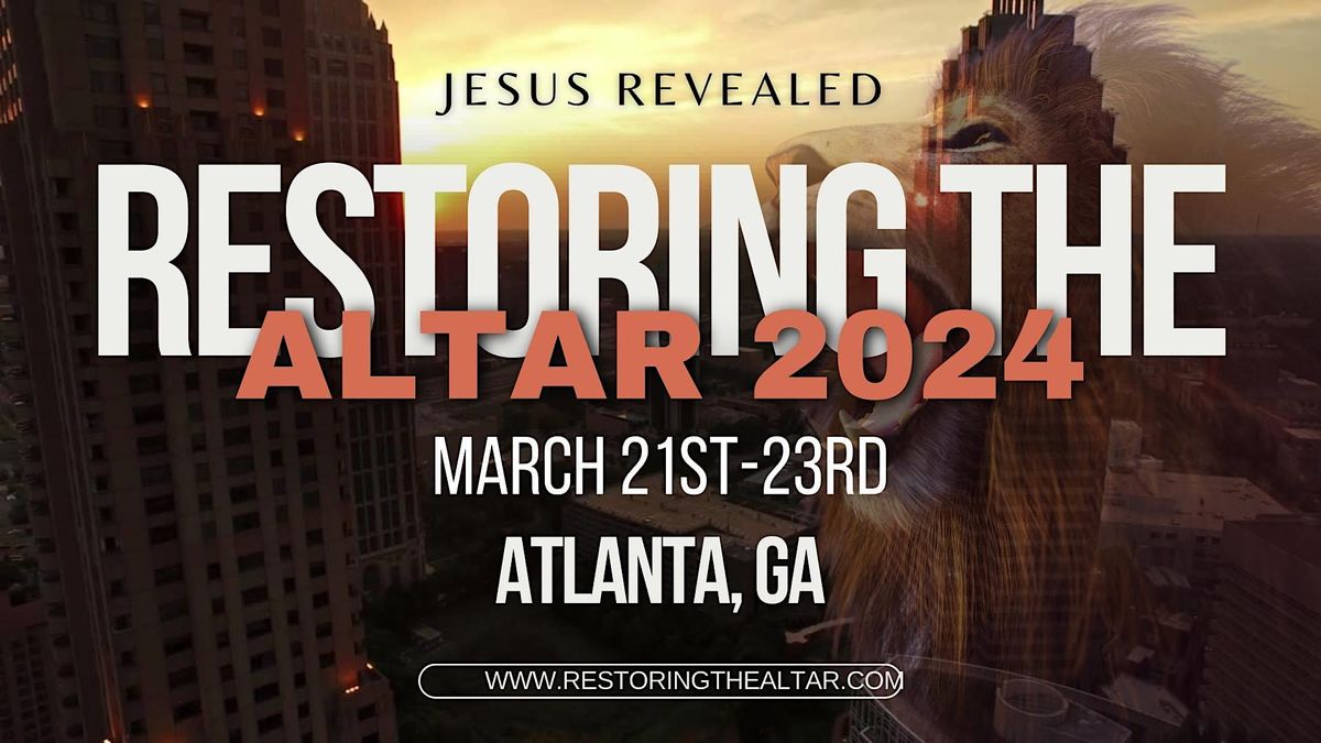 Restoring The  Altar 2024 \u201c Jesus Revealed \u201c