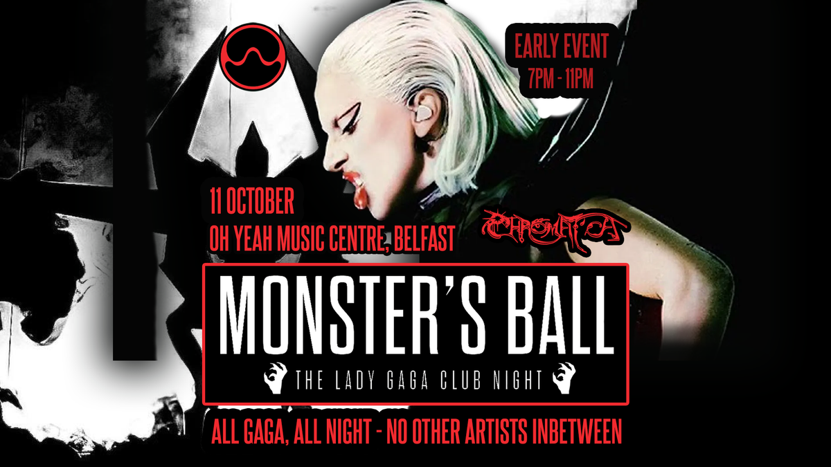 Monster's Ball: CHROMATICA - The Lady Gaga Club Night (Belfast)