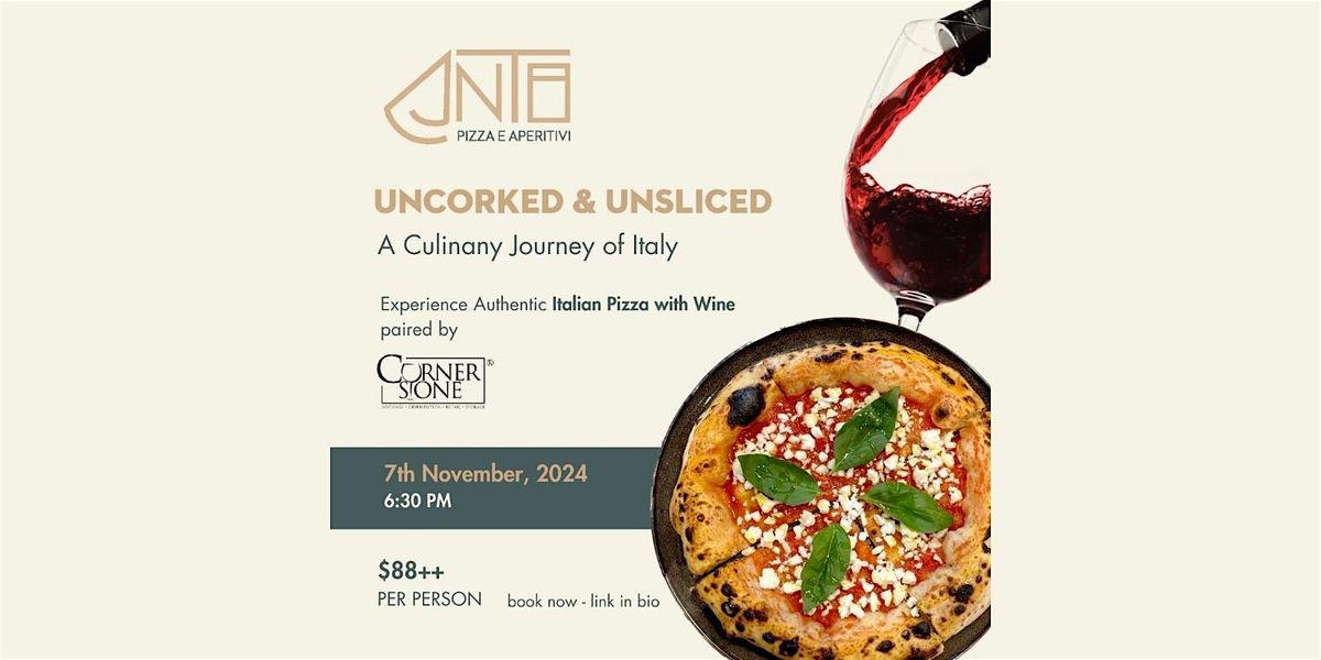 Uncorked & Unsliced | A Culinary Journey of Italy | Italian Pizza & Wine