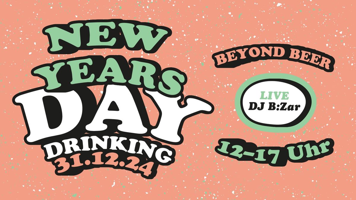 CAPODANNO DA BEYOND BEER - NEW YEARS DAY DRINKING 