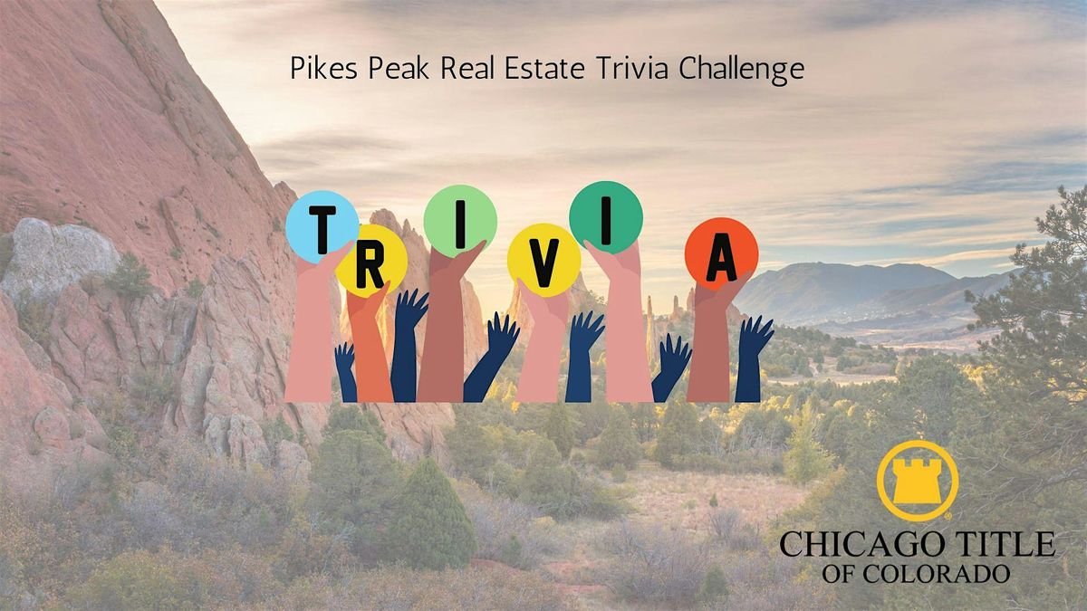 Pikes Peak Real Estate Trivia Challenge