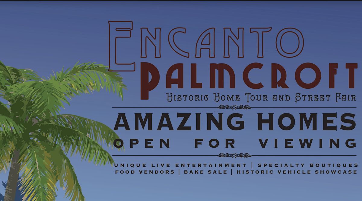 2023 Encanto-Palmcroft Historic Home Tour and Street Fair