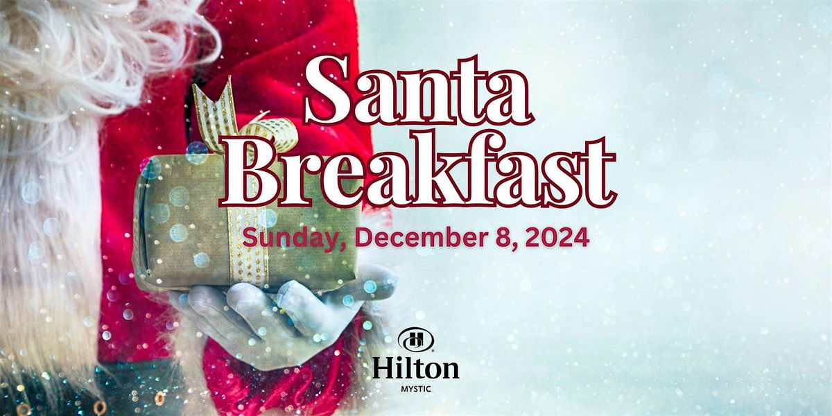 Breakfast with Santa at Hilton Mystic, Mystic, Connecticut