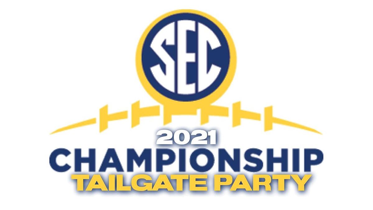 SEC  CHAMPIONSHIP TAILGATE PARTY  2021