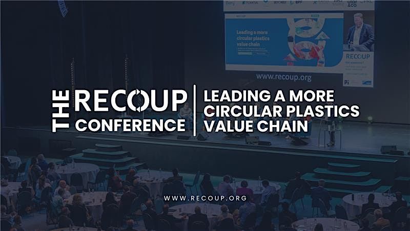 The RECOUP Conference | Leading a More Circular Plastics Value Chain