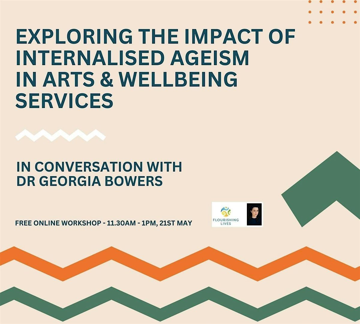 Exploring the Impact of Internalised Ageism in Arts & Wellbeing Services