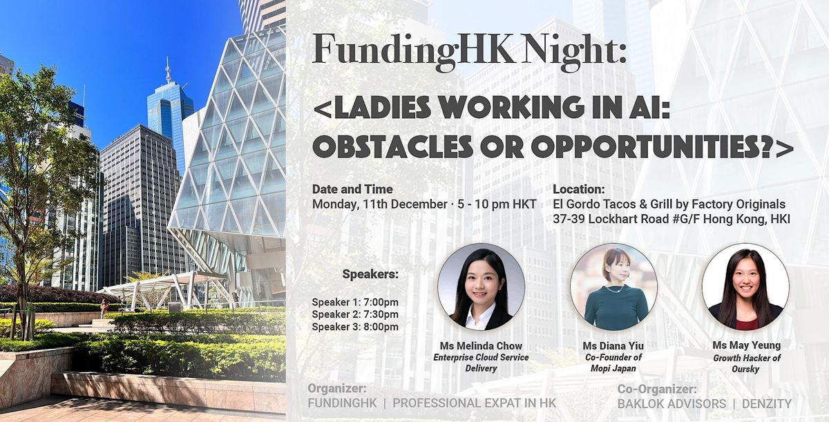 FundingHK Night - Ladies Working in AI: Obstacles or Opportunities?