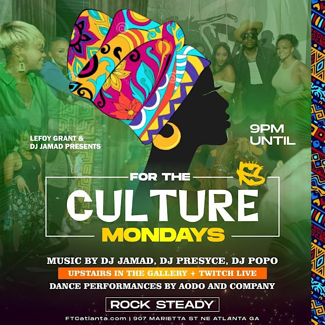 FTC [For The Culture] MONDAYS in The Gallery top floor at ROCK STEADY!